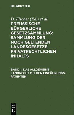 D Fischer, F Schroeder - allgemeine Landrecht mit den Einführungs-Patenten, Inbunden