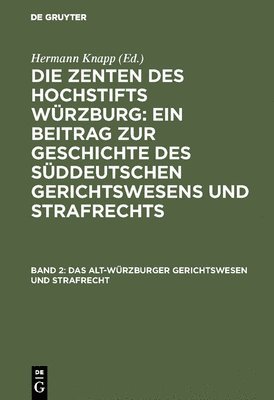 Hermann Knapp - Alt-Würzburger Gerichtswesen und Strafrecht, Inbunden