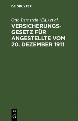 bokomslag Versicherungsgesetz Fr Angestellte Vom 20. Dezember 1911