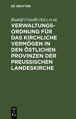 bokomslag Verwaltungs-Ordnung Fr Das Kirchliche Vermgen in Den stlichen Provinzen Der Preuischen Landeskirche