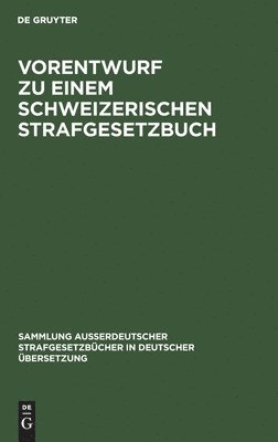 Vorentwurf Zu Einem Schweizerischen Strafgesetzbuch 1