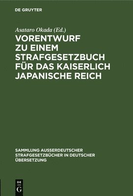 Vorentwurf Zu Einem Strafgesetzbuch Für Das Kaiserlich Japanische Reich