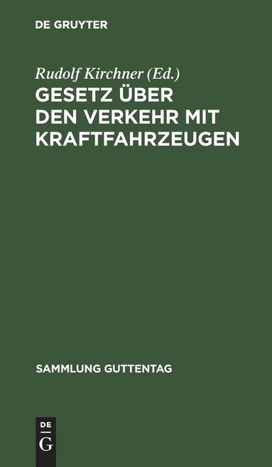 Rudolf Kirchner - Gesetz über den Verkehr mit Kraftfahrzeugen, Inbunden