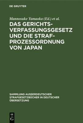 Mannosuke Yamaoka, Otto Kerry - Das Gerichtsverfassungsgesetz Und Die Strafprozessordnung Von Japan, Inbunden