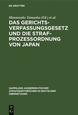 bokomslag Das Gerichtsverfassungsgesetz Und Die Strafprozessordnung Von Japan