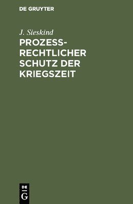 bokomslag Prozerechtlicher Schutz der Kriegszeit