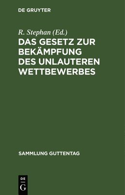 bokomslag Das Gesetz Zur Bekmpfung Des Unlauteren Wettbewerbes