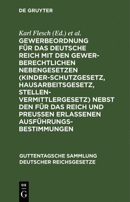 Karl Flesch, Friedrich Hiller, Hermann Luppe - Gewerbeordnung Für Das Deutsche Reich, Inbunden