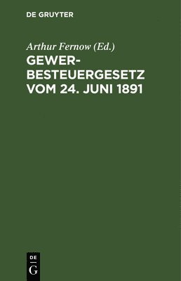 Gewerbesteuergesetz Vom 24. Juni 1891