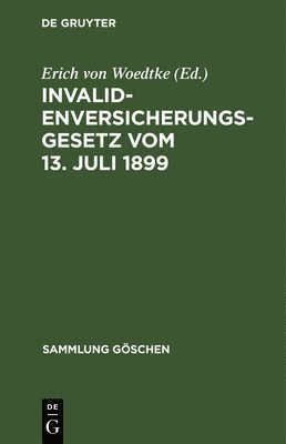 Erich Von Woedtke, Erich von Woedtke - Invalidenversicherungsgesetz vom 13. Juli 1899, Inbunden
