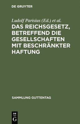 Ludolf Parisius, Hans Crüger - Reichsgesetz, betreffend die Gesellschaften mit beschränkter Haftung, Inbunden