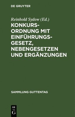 bokomslag Konkursordnung mit Einführungsgesetz, Nebengesetzen und Ergänzungen