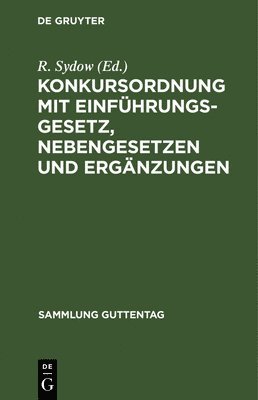 R Sydow - Konkursordnung mit Einführungsgesetz, Nebengesetzen und Ergänzungen, Inbunden