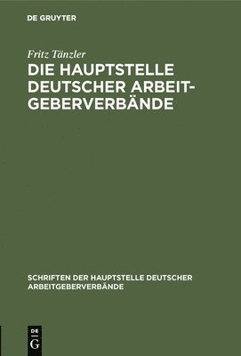 Fritz Tänzler - Hauptstelle Deutscher Arbeitgeberverbände, Inbunden