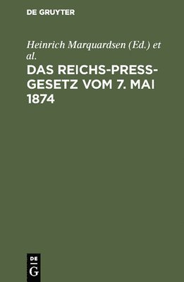 bokomslag Das Reichs-Pre-Gesetz vom 7. Mai 1874