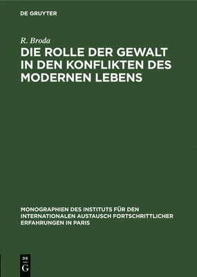 Die Rolle Der Gewalt in Den Konflikten Des Modernen Lebens 1