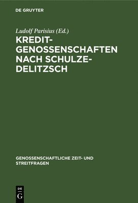 Ludolf Parisius - Kreditgenossenschaften Nach Schulze-Delitzsch, Inbunden