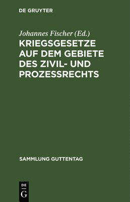 bokomslag Kriegsgesetze Auf Dem Gebiete Des Zivil- Und Prozerechts