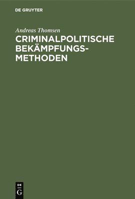 bokomslag Criminalpolitische Bekmpfungsmethoden