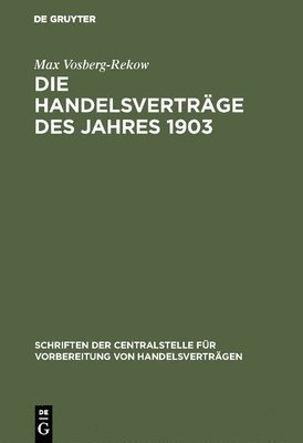Max Vosberg-Rekow - Handelsverträge des Jahres 1903, Inbunden