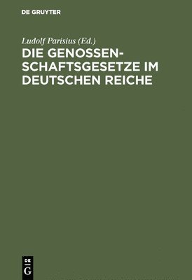Genossenschaftsgesetze im Deutschen Reiche