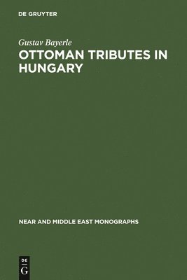 bokomslag Ottoman tributes in Hungary
