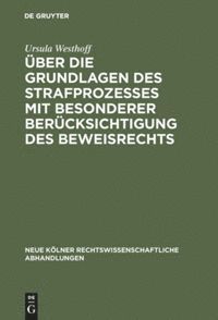 Ursula Westhoff - Über die Grundlagen des Strafprozesses mit besonderer Berücksichtigung des Beweisrechts, Inbunden