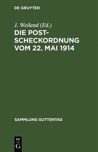 bokomslag Die Postscheckordnung Vom 22. Mai 1914