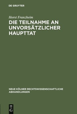 bokomslag Die Teilnahme an unvorsätzlicher Haupttat