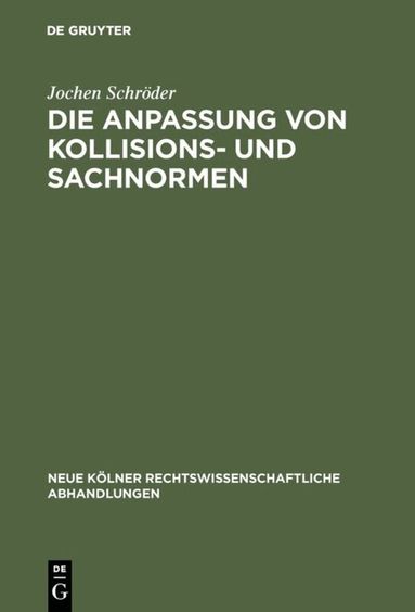 Jochen Schröder - Die Anpassung von Kollisions- und Sachnormen, Inbunden