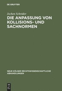 Die Anpassung von Kollisions- und Sachnormen