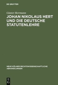 bokomslag Johan Nikolaus Hert und die deutsche Statutenlehre