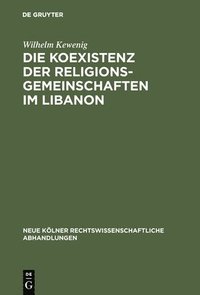 bokomslag Die Koexistenz der Religionsgemeinschaften im Libanon