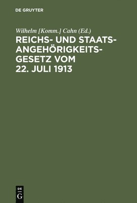 Reichs- und Staatsangehrigkeitsgesetz vom 22. Juli 1913 1