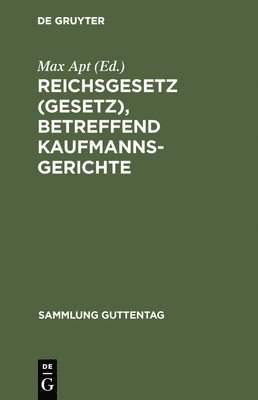 bokomslag Reichsgesetz (Gesetz), betreffend Kaufmannsgerichte