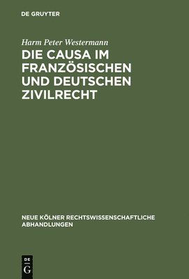 Harm Peter Westermann - causa im französischen und deutschen Zivilrecht, Inbunden
