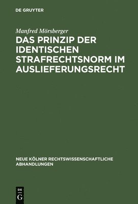 bokomslag Das Prinzip der identischen Strafrechtsnorm im Auslieferungsrecht