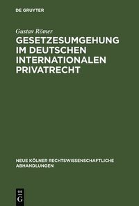 bokomslag Gesetzesumgehung im deutschen internationalen Privatrecht
