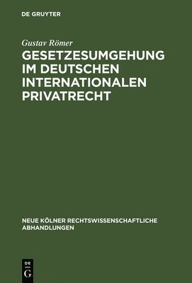 Gustav Römer - Gesetzesumgehung im deutschen internationalen Privatrecht, Inbunden