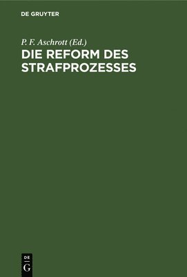 bokomslag Die Reform des Strafprozesses