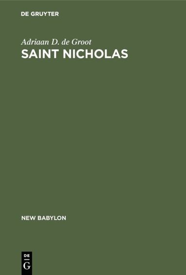 Adriaan D. de Groot - Saint Nicholas, Inbunden