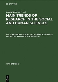 bokomslag Anthropological and Historical Sciences. Aesthetics and the Sciences of Art