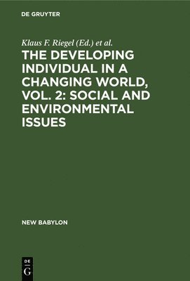 The Developing Individual in a Changing World, Vol. 2: Social and environmental issues 1