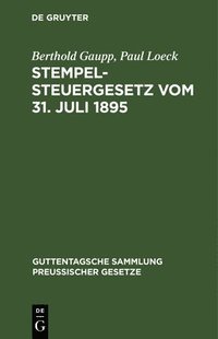 bokomslag Stempelsteuergesetz Vom 31. Juli 1895