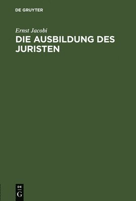 bokomslag Die Ausbildung des Juristen