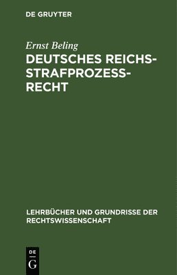 Ernst Beling - Deutsches Reichsstrafprozeßrecht, Inbunden