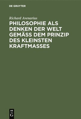 bokomslag Philosophie als Denken der Welt gem dem Prinzip des kleinsten Kraftmaes