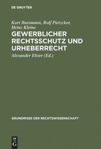 Kurt Bussmann, Rolf Pietzcker, Heinz Kleine - Gewerblicher Rechtsschutz und Urheberrecht, Inbunden