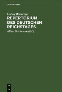 bokomslag Repertorium Des Deutschen Reichstages