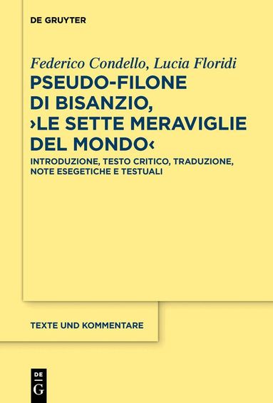 Federico Condello, Lucia Floridi - Pseudo-Filone di Bisanzio, ›Le sette meraviglie del mondo‹, Inbunden